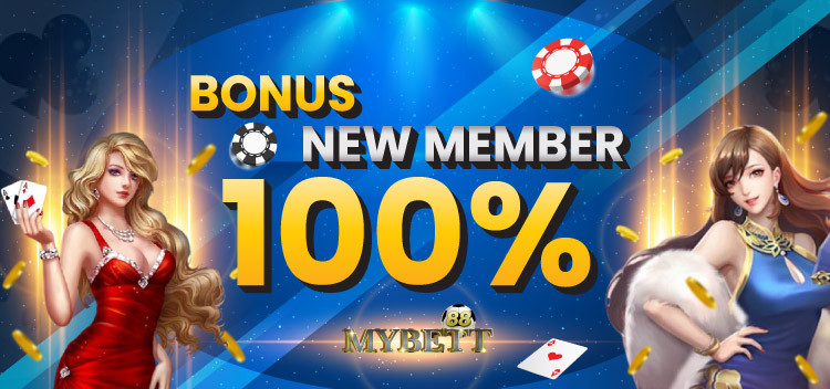 NEW MEMBER SLOT 100% MYBETT88